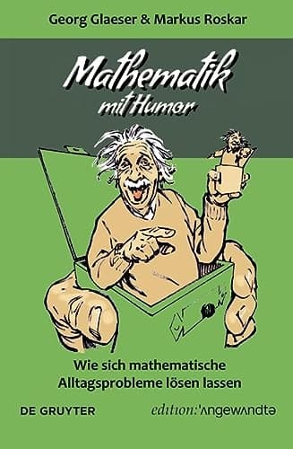Mathematik mit Humor wie sich mathematische Alltagsprobleme lösen lassen