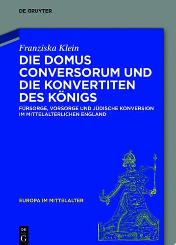 Die Domus Conversorum und die Konvertiten des Königs