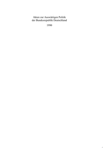 Akten zur Auswärtigen Politik der Bundesrepublik Deutschland 1990