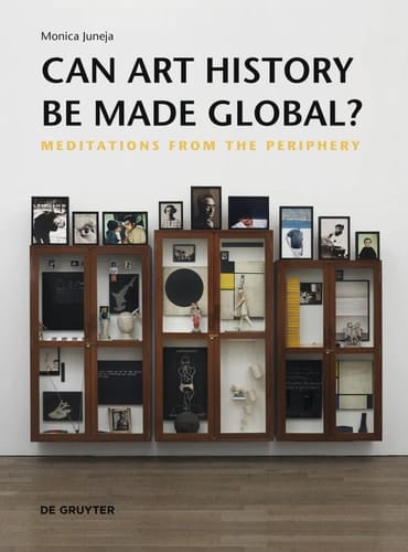 Can Art History be Made Global? Meditations from the Periphery