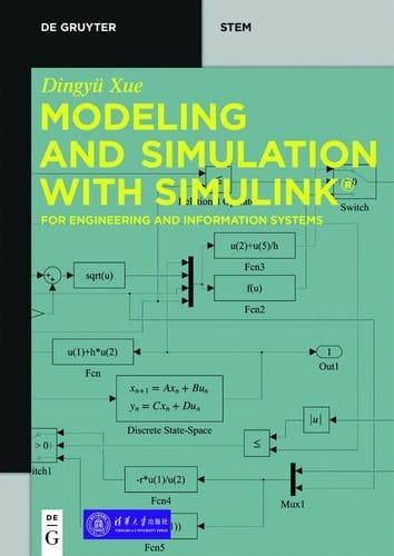 Modeling and Simulation with Simulink® For Engineering and Information Systems