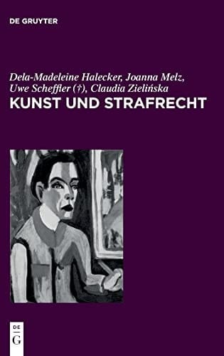 Kunst und Strafrecht eine Reise durch eine schillernde Welt