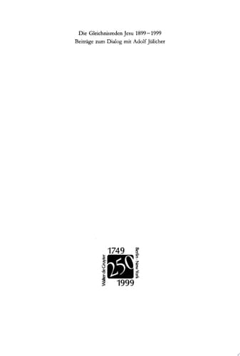 Die Gleichnisreden Jesu 1899–1999 Beiträge zum Dialog mit Adolf Jülicher