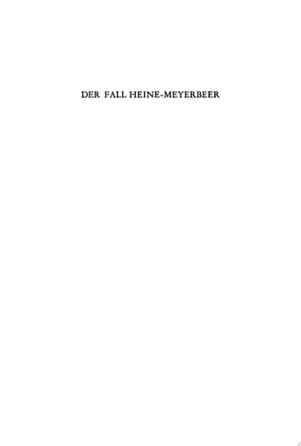 Der Fall Heyne-Meyerbeer Neue Dokumente revidieren ein Geschichtsurteil