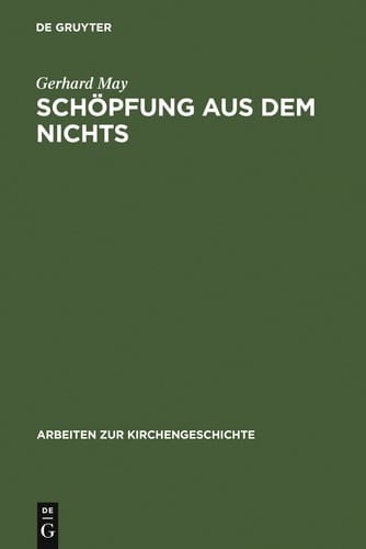 Schöpfung aus dem Nichts Die Entstehung der Lehre von der creatio ex nihilo