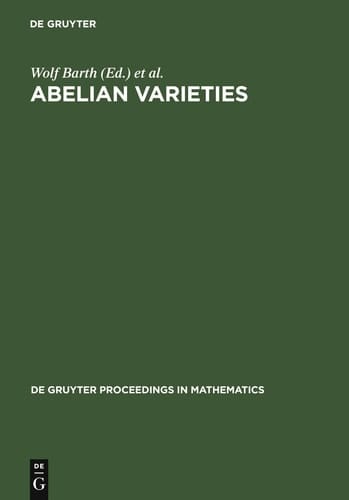 Abelian Varieties Proceedings of the International Conference held in Egloffstein, Germany, October 3-8, 1993