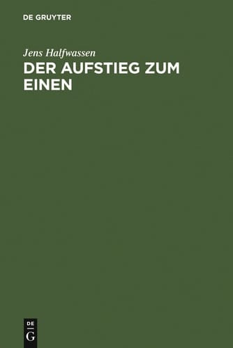 Der Aufstieg zum Einen Untersuchungen zu Platon und Plotin