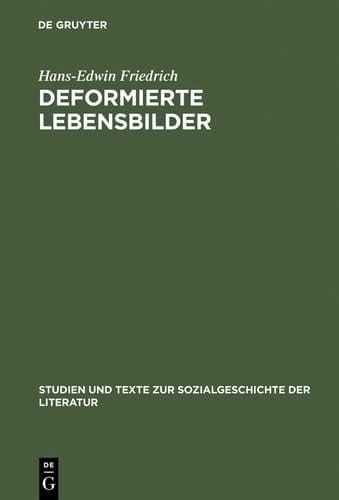 Deformierte Lebensbilder Erzählmodelle der Nachkriegsautobiographie (1945--1960)