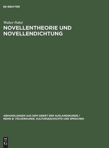 Novellentheorie und Novellendichtung Zur Geschichte Ihrer Antinomie in Den Romanischen Literaturen