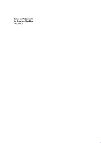 Latein und Volkssprache im deutschen Mittelalter, 1100 - 1500