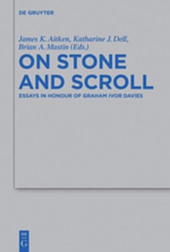 On Stone and Scroll Essays in Honour of Graham Ivor Davies