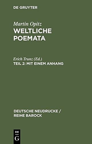 Mit Einem Anhang: Florilegium Variorum Epigrammatum (Deutsche Neudrucke / Reihe Barock) (German Edition)