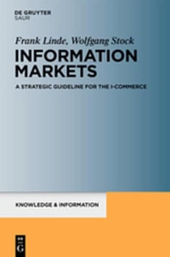 Information Markets A Strategic Guideline for the I-Commerce