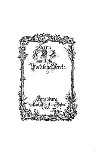 Johann Wilhelm Ludwig Gleim: Herrn F. W. G. sämmtliche poetische Wercke. Teil 1-4