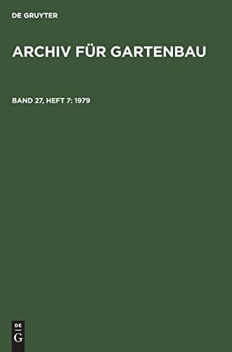 Archiv für Gartenbau Band 27, Heft 7 1979