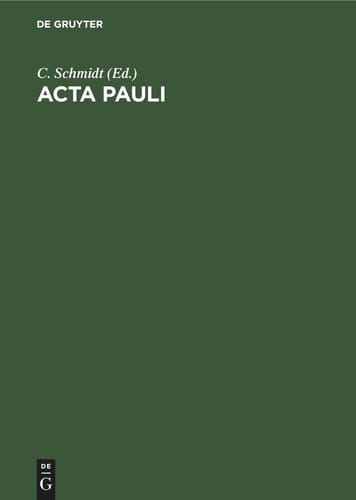 Acta Pauli Aus der Heidelberger Koptischen Papyrushandschrift Nr. 1