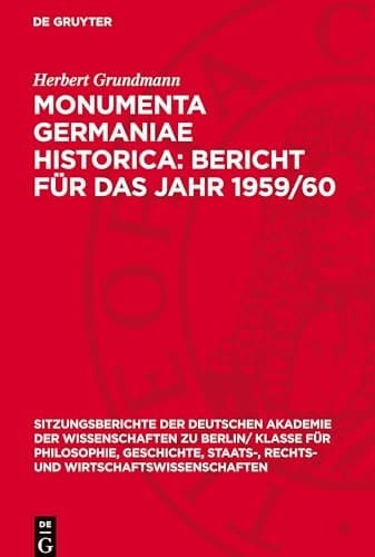 Monumenta Germaniae Historica: Bericht Für das Jahr 1959/60