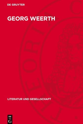 Georg Weerth Werk und Wirkung
