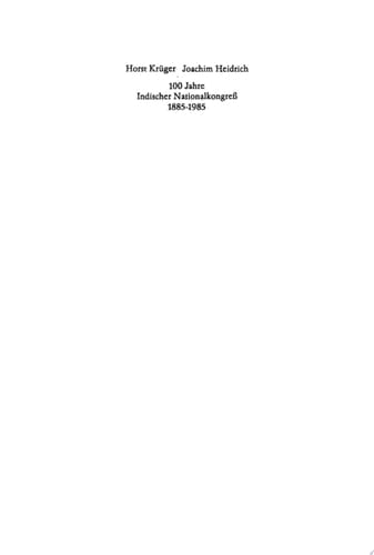 100 Jahre Indischer Nationalkongreß 1885–1985