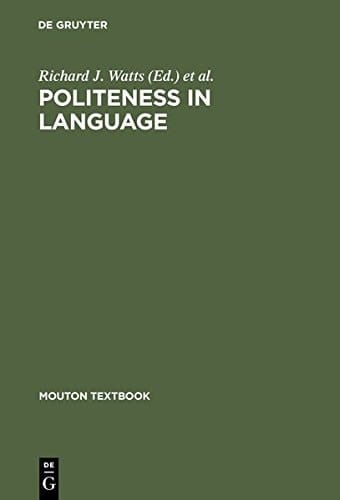 Politeness in Language Studies in Its History, Theory and Practice