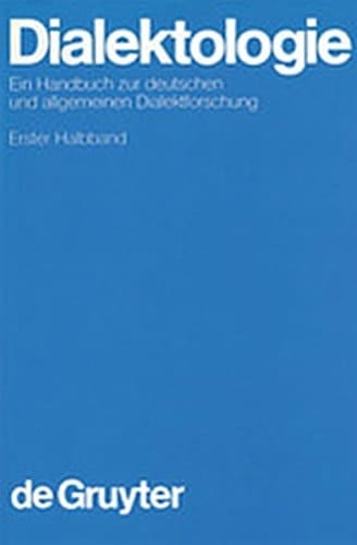 Besch, Werner; Knoop, Ulrich; Putschke, Wolfgang; Wiegand, Herbert E.: Dialektologie. 1. Halbband