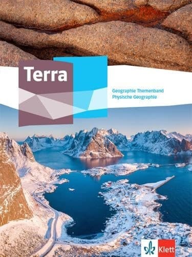 Terra Themenband - physische Geographie Schülerband / Prof Dr. Gregor C. Falk (Hrsg.), Bodo Lehning, Matthias Scholliers (Hrsg.). ...