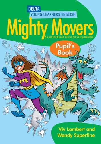 Mighty Movers Pupil's book / Viv Lambert and Wendy Superfine. ...