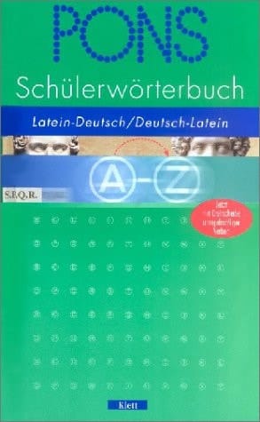PONS Schülerwörterbuch Latein-Deutsch, Deutsch-Latein / [bearb. von Rita Hau unter Mitw. von Adolf W. Fromm ... Projektleitung und Red.: Rita Hau ; Andrea Ender]. ...