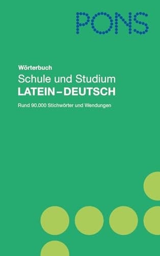 PONS Wörterbuch für Schule und Studium Latein-Deutsch
