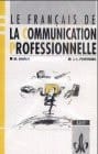 Le francais de la communication professionnelle. Cassette. Laufzeit ca. 61 Minuten. (Lernmaterialien)