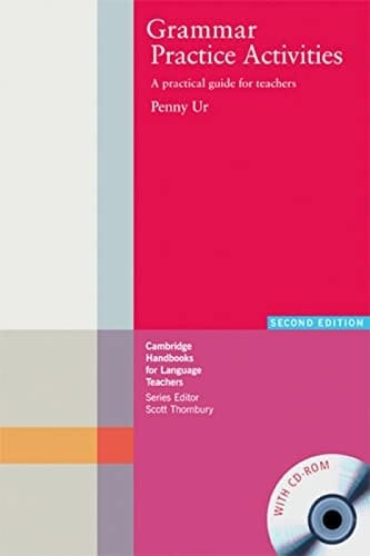 Grammar Practice Activities: A practical guide for teachers, with CD-ROM