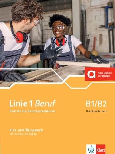 Deutsch für Berufssprachkurse - B1/B2, Brückenelement Kurs- und Übungsbuch mit Audios und Videos