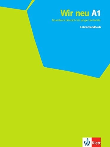 Wir neu A1. Lehrerhandbuch