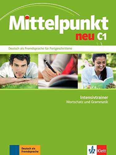 Mittelpunkt neu C1 Deutsch als Fremdsprache für Fortgeschrittene