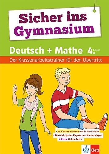 Klett Sicher ins Gymnasium Klassenarbeitstrainer Deutsch und Mathematik 4. Klasse Mit Online-Diagnosetest und Elternratgeber