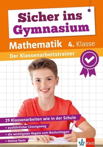 Klett Sicher ins Gymnasium: Klassenarbeitstrainer für den Übertritt Mathematik 4. Klasse Mit Elternratgeber