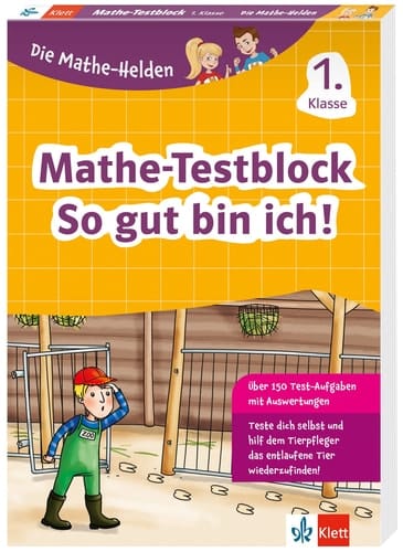 Klett Die Mathe-Helden: Mathe-Testblock So gut bin ich! 1. Klasse Rechnen und Mathematik in der Grundschule, Mit Punktesystem wie in der Schule für Tests, Klassenarbeiten, Lernzielkontrollen und Schulaufgaben