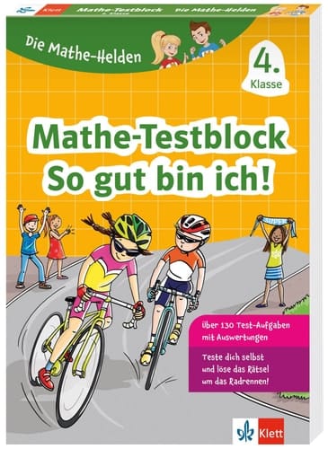 Klett Die Mathe-Helden: Mathe-Testblock So gut bin ich! 4. Klasse Mathematik in der Grundschule, Mit Punktesystem wie in der Schule für Tests, Klassenarbeiten, Lernzielkontrollen und Schulaufgaben