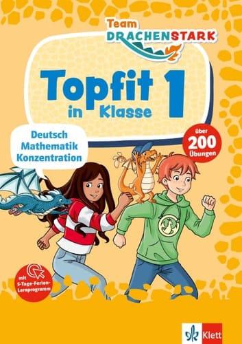 Klett Team Drachenstark: Topfit in Klasse 1 Deutsch, Mathematik, Konzentration in der Grundschule, über 200 Übungen