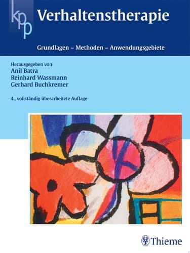 Verhaltenstherapie Grundlagen - Methoden - Anwendungsgebiete