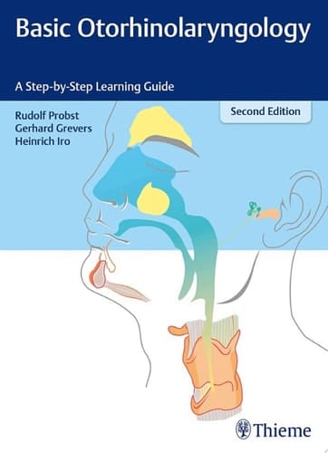 Basic Otorhinolaryngology A Step-by-Step Learning Guide