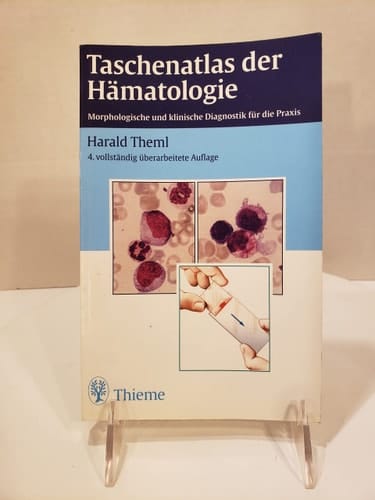 Taschenatlas der Hämatologie morphologische und klinische Diagnostik für die Praxis ; 29 Tabellen