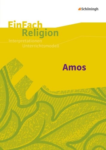 Amos 8.-11. Schuljahr