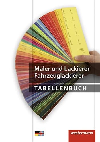 Maler und Lackierer, Fahrzeuglackierer Maler und Lackierer, Fahrzeuglackierer. .... Tabellenbuch. / Klaus Littmann ...