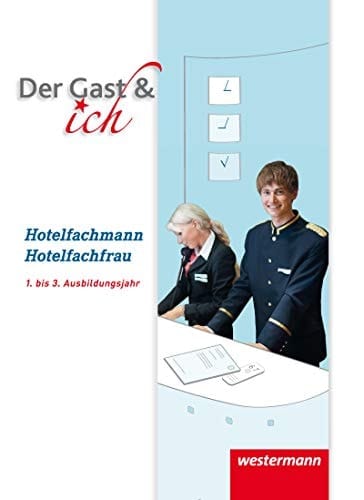 Der Gast & ich Hotelfachmann/Hotelfachfrau