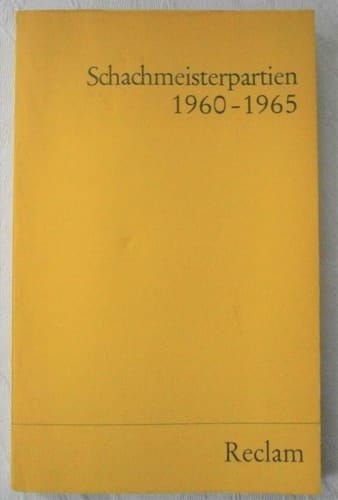 Schachmeisterpartien 1960 - 1965