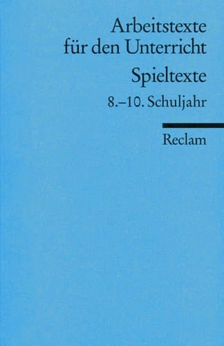 Spieltexte Für die Sekundarstufe I. Schuljahr 8 - 10