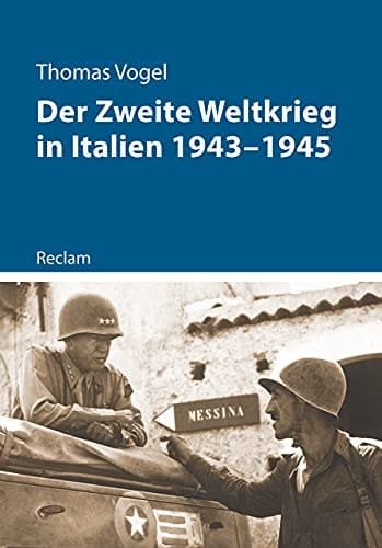 Der Zweite Weltkrieg in Italien 1943-1945