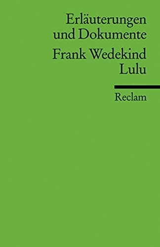 Lulu. Erläuterungen und Dokumente.