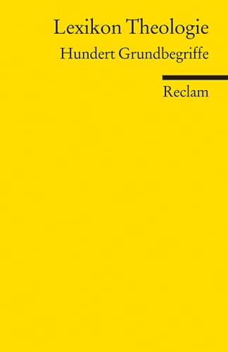 Lexikon Theologie hundert Grundbegriffe